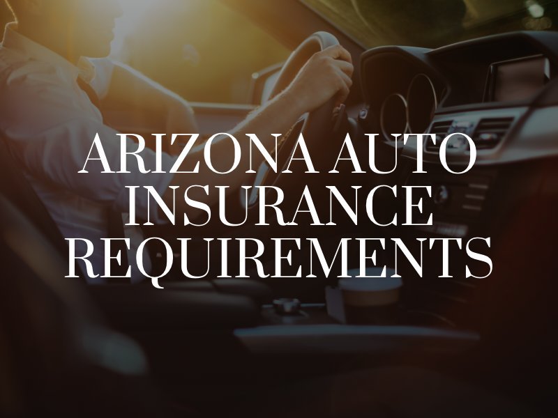 Arizona Auto Insurance Requirements